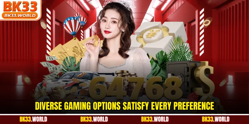 Diverse gaming options satisfy every preference
