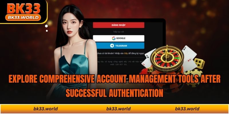 Explore comprehensive account management tools after successful authentication