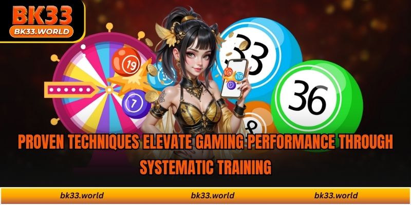 Proven techniques elevate gaming performance through systematic training