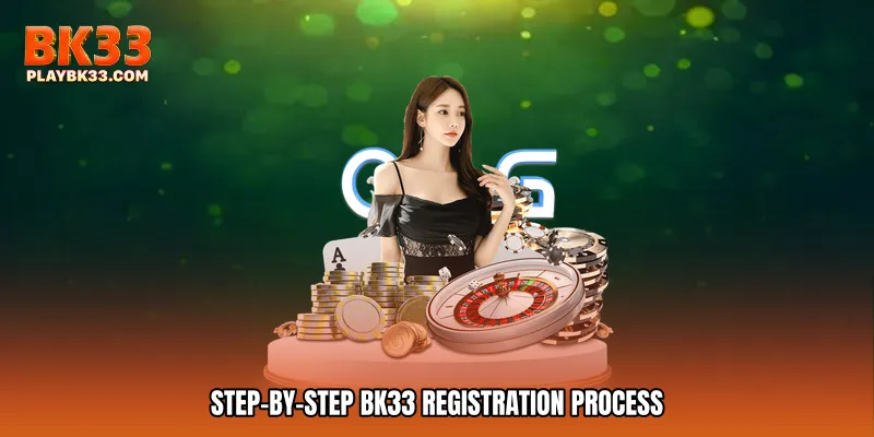 Step-by-Step BK33 registration Process