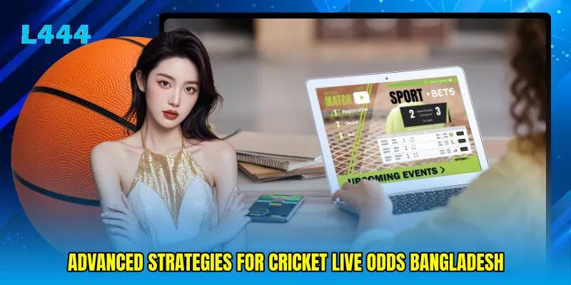 Advanced Strategies for Cricket live odds Bangladesh