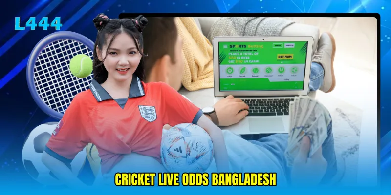 cricket live odds Bangladesh