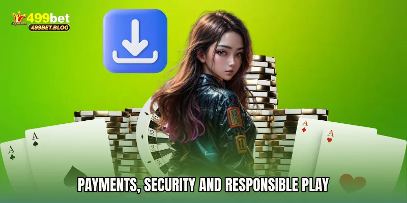 Payments, Security and Responsible Play
