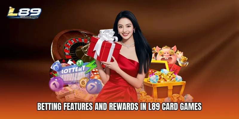 Betting Features and Rewards in L89 Card Games