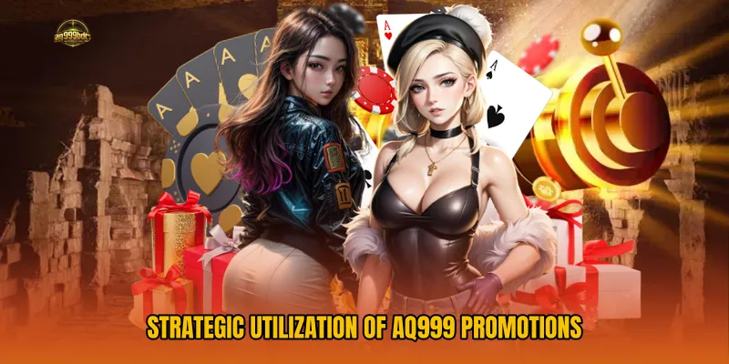 Strategic Utilization of AQ999 Promotions