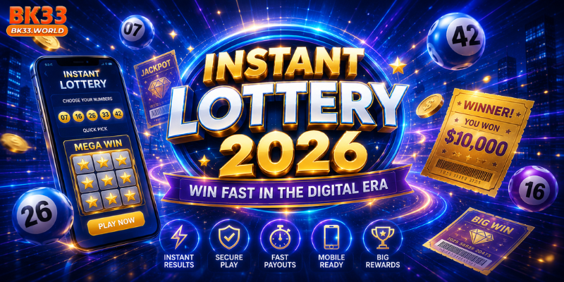 Instant Lottery 2026: Win Fast in the Digital Era